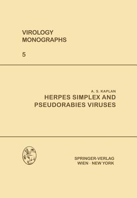Herpes Simplex and Pseudorabies Viruses - Kaplan, Albert S