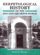 Herpetological History of the Zoo and Aquarium World