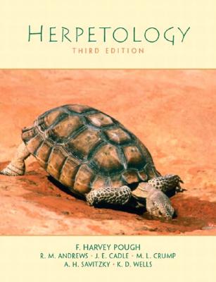 Herpetology - Pough, F Harvey, and Andrews, Robin M, and Cadle, John E