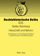 Herrschaft Und Reform: Zur Diskussion Um Die Aktienrechtsreform Und Den Konzern in Der Weimarer Zeit