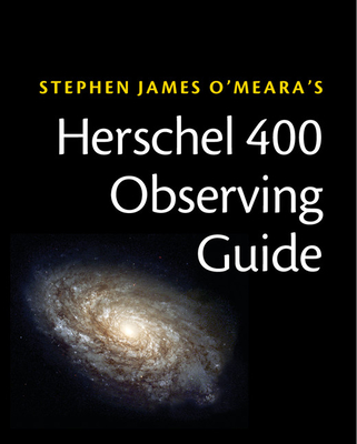 Herschel 400 Observing Guide - O'Meara, Steve