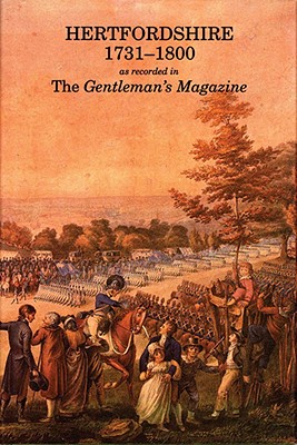 Hertfordshire 1731 to 1800: As Recorded in the Gentleman's Magazine - Jones, Arthur (Editor)
