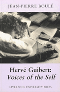 Herv? Guibert: Voices of the Self