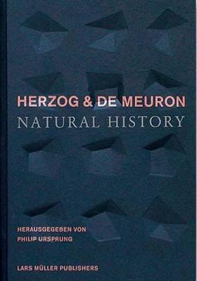 Herzog & de Meuron: Natural History - Ruff, Thomas (Photographer), and Wall, Jeff (Photographer), and Forster, Kurt (Contributions by)