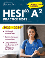 HESI A2 Practice Questions 2023-2024: 900+ Practice Test Questions for the HESI Admission Assessment Exam [4th Edition]