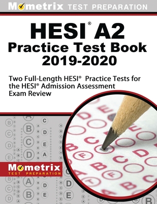 Hesi A2 Practice Test Book 2019-2020 - Three Full-Length Hesi Practice Tests for the Hesi Admission Assessment Exam Review: 0 - Mometrix Nursing School Admissions Test Team (Editor)