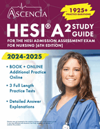 HESI A2 Study Guide 2024-2025: 1925+ Practice Questions for the HESI Admission Assessment Exam for Nursing