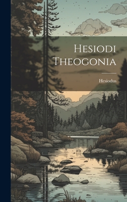 Hesiodi Theogonia - Hesiodus (Creator)