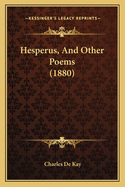 Hesperus, and Other Poems (1880)