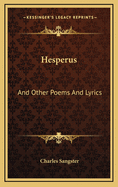 Hesperus: And Other Poems and Lyrics