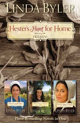 Hester's Hunt for Home Trilogy: Three Bestselling Novels in One - Byler, Linda