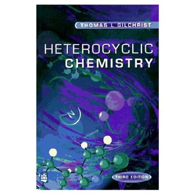 Heterocyclic Chemistry - Gilchrist, Thomas L