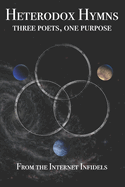 Heterodox Hymns: Three Poets, One Purpose