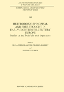 Heterodoxy, Spinozism, and Free Thought in Early-Eighteenth-Century Europe: Studies on the Traite des Trois Imposteurs