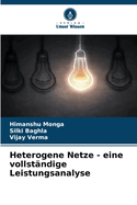 Heterogene Netze - eine vollst?ndige Leistungsanalyse