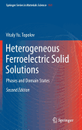 Heterogeneous Ferroelectric Solid Solutions: Phases and Domain States