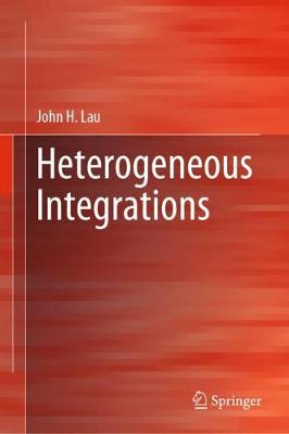 Heterogeneous Integrations - Lau, John H