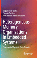 Heterogeneous Memory Organizations in Embedded Systems: Placement of Dynamic Data Objects