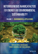 Heterogeneous Nanocatalysis for Energy and Environmental Sustainability, Volume 1: Energy Applications