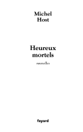 Heureux Mortels: Nouvelles