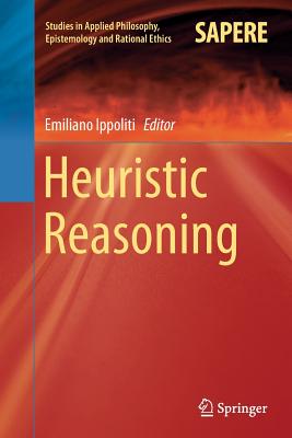 Heuristic Reasoning - Ippoliti, Emiliano (Editor)