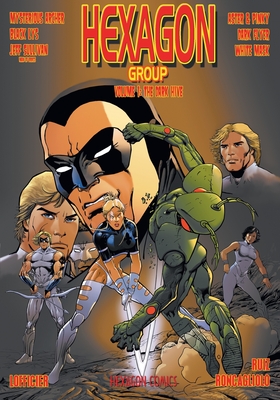 Hexagon Group (Volume 1): The Dark Hive - Lofficier, Jean-Marc, and Ruiz, Jose Luis, and Roncagliolo, Juan