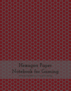 Hexagon Paper Notebook for Gaming: 1/5 Inch (0.20 Inch) Hexagonal Paper, 8.5 X 11, 54 Sheets / 108 Pages, Red and Gray