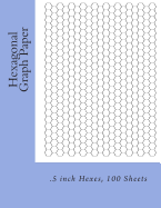 Hexagonal Graph Paper: .5 inch Hexes, 100 Sheets - Fleury, Paul M
