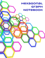 Hexagonal Graph Paper: Chemistry Drawing Notebook