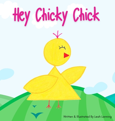 Hey Chicky Chick - Lanning, Leah