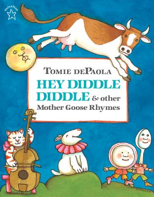 Hey Diddle Diddle & Other Mother Goose Rhymes - dePaola, Tomie