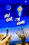 Hey God, I'm Home