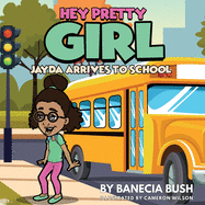 Hey Pretty Girl: Jayda Arrives To School