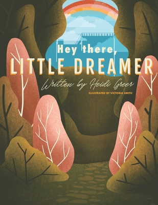 Hey There, Little Dreamer - Greer, Heidi
