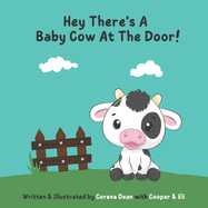 Hey There's A Baby Cow At The Door!