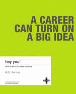 Hey You: pitch to win in an ideas economy