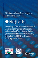 HFI / NQI 2010: Proceedings of the 3rd Joint International Conference on Hyperfine Interactions and International Symposium on Nuclear Quadrupole Interactions
