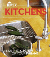 HGTV Kitchens: Plan the Kitchen of Your Dreams - Meredith Books (Creator)