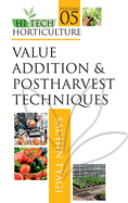 Hi-Tech Horticulture: Volume 5: Value Addition and Postharvest Techniques