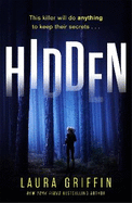 Hidden: A nailbitingly suspenseful, fast-paced thriller you won't want to put down!