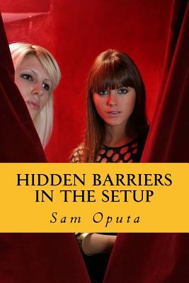 Hidden Barriers In The Setup - Oputa, Sam