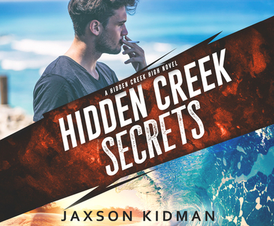 Hidden Creek Secrets - Kidman, Jaxson, and Sylvan, Meg (Narrator), and Josiah, Tristan (Narrator)