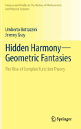 Hidden Harmony--Geometric Fantasies: The Rise of Complex Function Theory