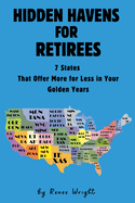 Hidden Havens For Retirees: 7 States That Offer More for Less In Your Golden Years