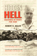Hidden Hell: Discovering My Father's P.O.W. Diary