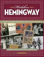 Hidden Hemingway: Inside the Ernest Hemingway Archives of Oak Park
