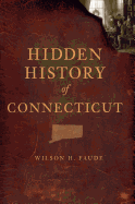 Hidden History of Connecticut