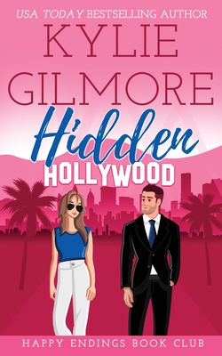 Hidden Hollywood - Gilmore, Kylie