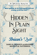 Hidden In Plain Sight: Brian's Quilt
