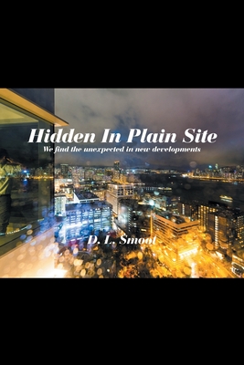 Hidden in Plain Site: We Find the Unexpected in New Developments - Smoot, D L